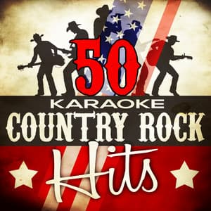 50 Karaoke Country Rock Hits - Country Nation