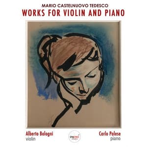 Mario Castelnuovo Tedesco: Works for Violin and Piano - Mario Castelnuovo-Tedesco