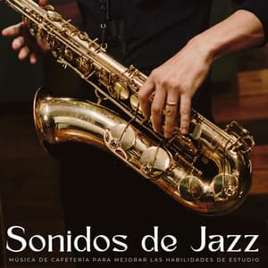 Sonidos De Jazz: Música De Cafetería Para Mejorar Las Habilidades De Estudio - Café Música Jazz Canal