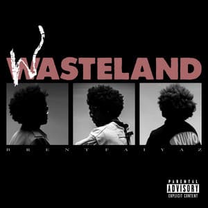 WASTELAND - Brent Faiyaz