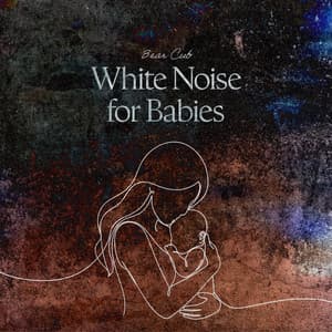 White Noise for Babies - Bear Cub