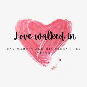 Love walked in - Ray Martin