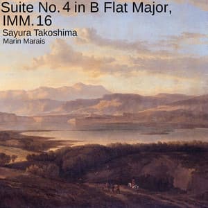 Suite No. 4 in B Flat Major, IMM. 16 - Marin Marais