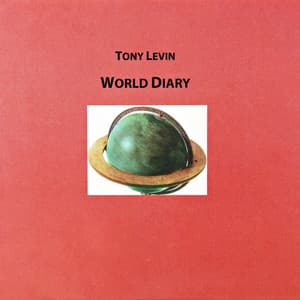 World Diary - Tony Levin
