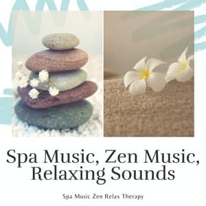 Spa Music, Zen Music, Relaxing Sounds - Spa Music Zen Relax Station