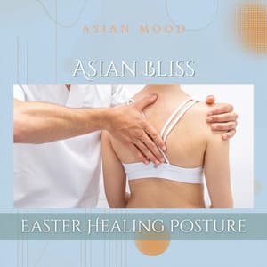 Asian Bliss: Easter Healing Posture - Asian Mood