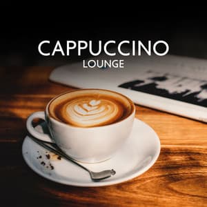 Cappuccino Lounge: Cozy Coffee Shop with Smooth Jazz and Relaxed Coffee Tunes - Cozy Ambience Jazz