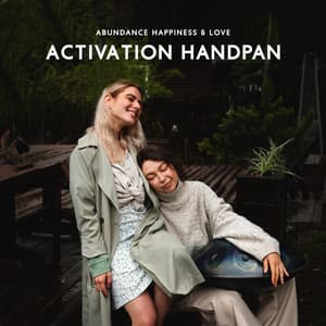 Abundance Happiness & Love: Activation Handpan, Meditation Yoga, Love & Compassion - Handpan Meditation Zone