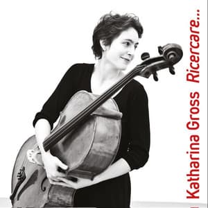 Ricercare Una Melodia - Katharina Gross