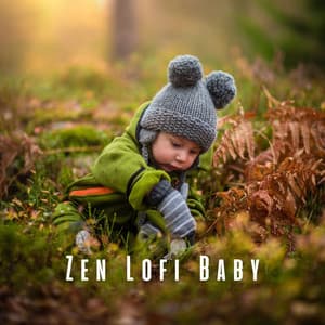 Zen Lofi Baby: Peaceful Moments - Hip Hop Instrumentalist