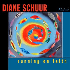 Running on Faith - Diane Schuur