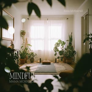 Mindful Mama Mornings - Eliza Motherall