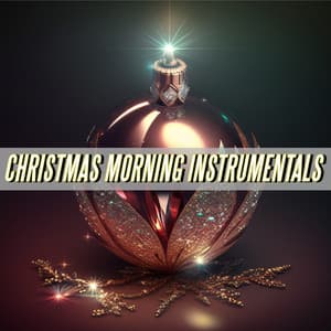 Christmas Morning Instrumentals - Children’s Christmas