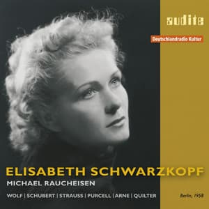 Elisabeth Schwarzkopf sings Lieder by Wolf, Schubert, Strauss, Purcell, Arne & Quilter - Elisabeth Schwarzkopf