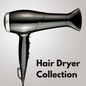 Hair Dryer Collection - Sleep Sound Factory