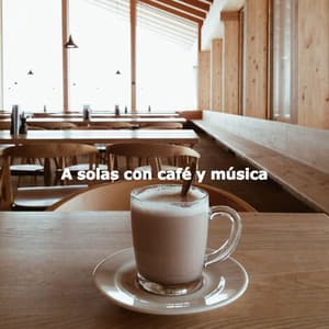 A solas con café y música - Coffee Shop BGM