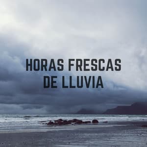 Horas Frescas De Lluvia - Trueno Tropical