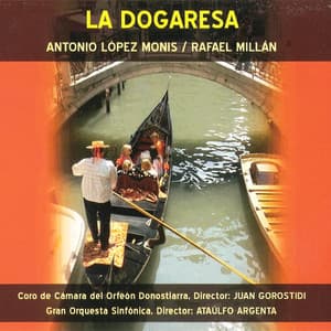 Zarzuela: La Dogaresa - Antonio Lopez Monis