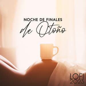 Noche de Finales de Otoño: Otoño Lofi 2023, Lista de Reproducción de Noche Lofi para Hacerte Sentir que No Estás Solo - Academia de Música Chillout