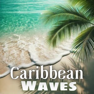 Caribbean Waves: Tropical Instrumental Journeys Through Coastal Bliss - Tropical Ocean Waves Oasis