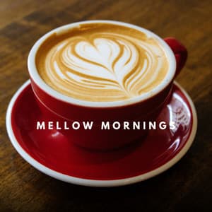 Mellow Mornings - Coffee House Jazz