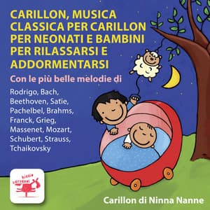 Carillon: Musica classica per carillon per neonati e bambini per rilassarsi e addormentarsi - Carillon di ninna nanne