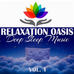 Relaxation Oasis: Deep Sleep Music, Vol.1 - Einschlafen