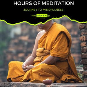 Hours of Meditation - Journey to Mindfulness - Relaxing Minds