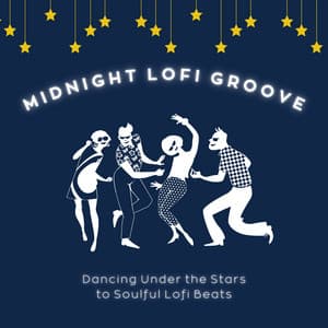 Midnight Lofi Groove : Dancing Under the Stars to Soulful Lofi Beats - Cafe Lounge Groove