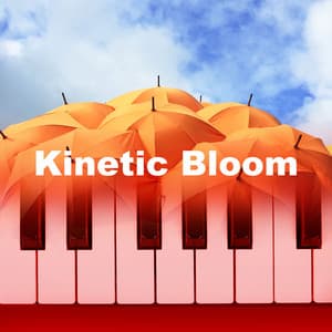 Kinetic Bloom - Piano Pianissimo