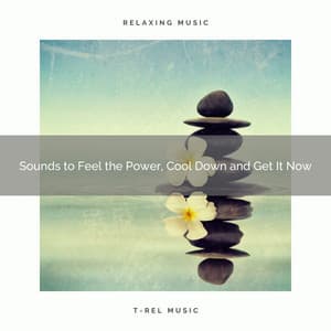 2020 Best: Sounds to Feel the Power, Cool Down and Get It Now - Baby Deep Sleep Lullabies