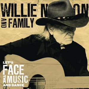 Let's Face The Music And Dance - Willie Nelson