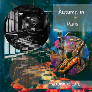 Autumn in Paris - Saxophone Café