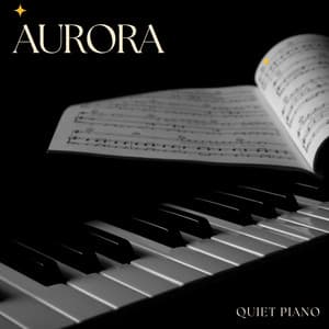 Aurora: Instrumental Piano - Quiet Piano