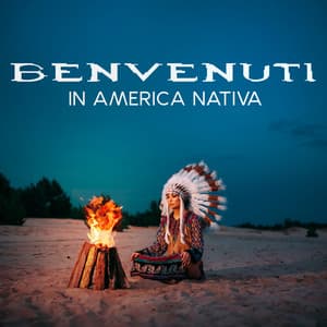 Benvenuti in America Nativa - Relax ambientale musica zen club