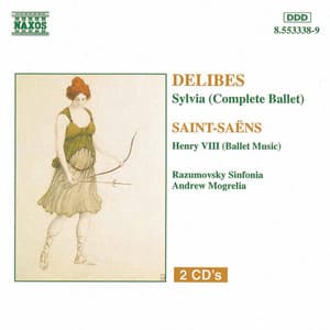 Delibes: Sylvia  / Saint-Saens: Henry Viii - Léo Delibes