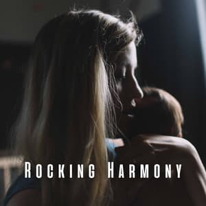 Rocking Harmony: Chill Music for Baby - Some Music