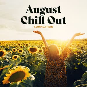 August Chill Out Compilation - DJ Charles EDM
