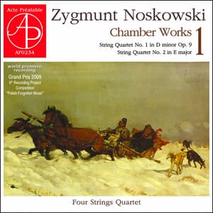 Zygmunt Noskowski - Chamber Works, Vol. 1 - Zygmunt Noskowski