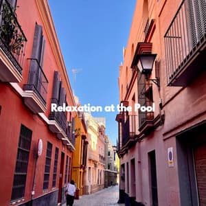 Relaxation at the Pool - New York Luxury Playlist