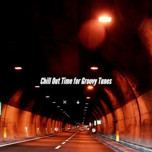 Chill Out Time for Groovy Tunes - Jazz Experience for Reading