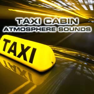 Taxi Cabin Atmosphere Sounds - Taxi Cabin Sounds