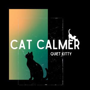 Quiet Kitty: Calming Restless Cats - Cat Calmer