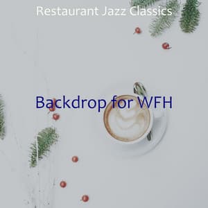 Backdrop for WFH - Restaurant Jazz Classics