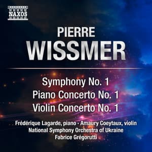 Wissmer: Symphony No. 1, Piano Concerto No. 1 & Violin Concerto No. 1 - Pierre Wissmer