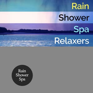 Rain Shower: Spa Relaxers - Rain Shower Spa