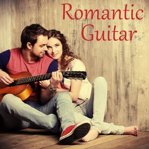 Romantic Guitar - Romantic Relaxing Guitar Instrumentals