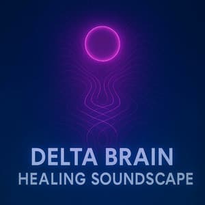 Delta Brain Healing Soundscape - Beautiful World