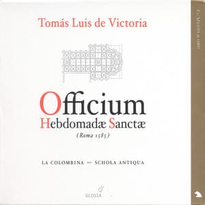 Tomás Luis de Victoria: Officium Hebdomadae Sanctae - Schola Antiqua