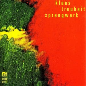 Sprengwerk - Klaus Treuheit